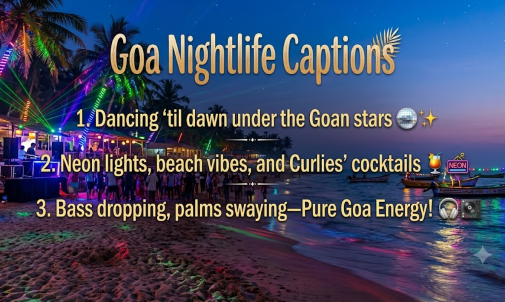 Goa Nightlife Captions