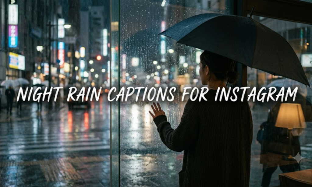Night Rain Captions for Instagram