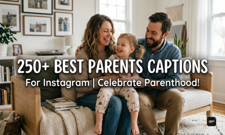 250+ Best Parents Captions for Instagram