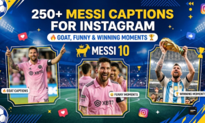 250+ Messi Captions for Instagram GOAT, Funny & Winning Moments