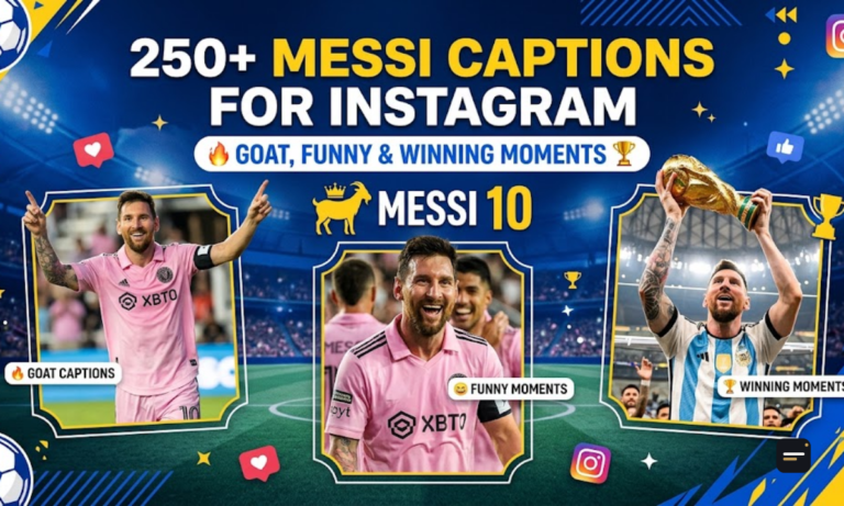 250+ Messi Captions for Instagram GOAT, Funny & Winning Moments
