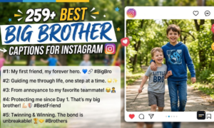 259+ Best Big Brother Captions for Instagram
