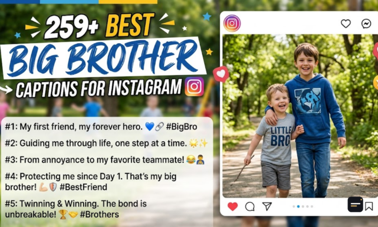 259+ Best Big Brother Captions for Instagram