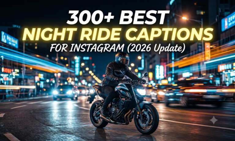 300+ Best Night Ride Captions for Instagram (2026 Update)