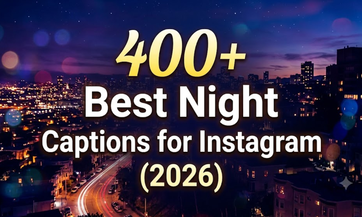 400+ Best Night Captions for Instagram (2026)