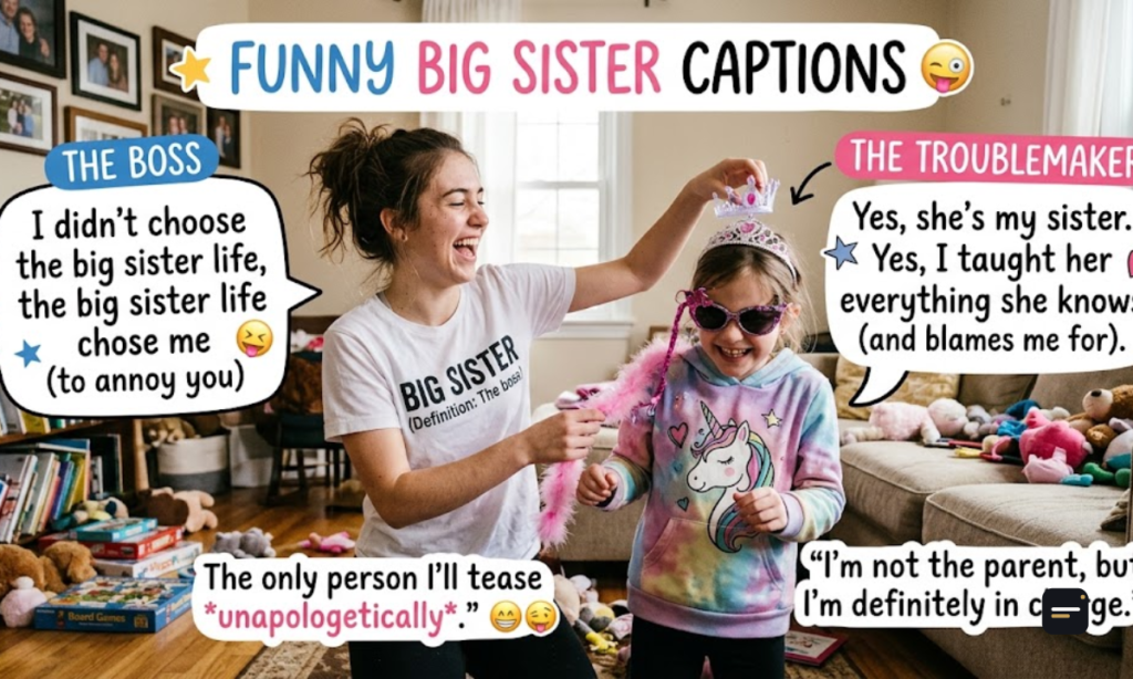 Funny Big Sister Captions