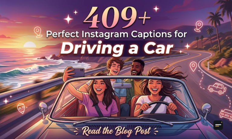 409+ Perfect Instagram Captions for Driving a Car