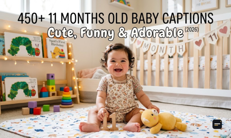 450+ 11 Months Old Baby Captions Cute, Funny & Adorable (2026)