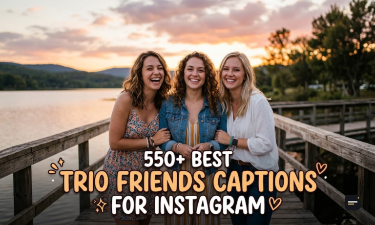 550+ Best Trio Friends Captions for Instagram